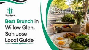 Best Brunch in Willow Glen, San Jose Local Guide